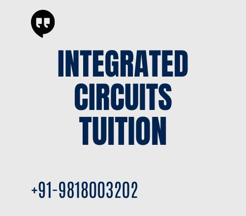 Integrated Circuits Tuition Class